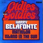 Harry Belafonte - Mathilda / Island In The Sun, Verzenden