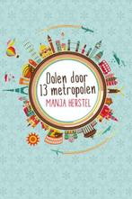 Dolen door dertien metropolen 9789059742789 Manja Herstel, Boeken, Verzenden, Zo goed als nieuw, Manja Herstel