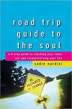 Road Trip Guide to the Soul - Sadie Nardini - 9780470187746, Verzenden