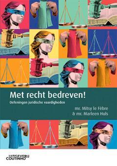 Met recht bedreven! 9789046909195 Mr. Mitsy le Fèbre, Boeken, Wetenschap, Gelezen, Verzenden