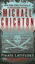 Pirate Latitudes 9780061929380 Michael Crichton, Boeken, Verzenden, Gelezen, Michael Crichton