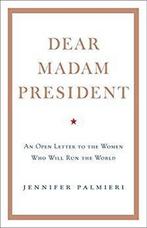 Dear Madam President 9781473690707 Jennifer Palmieri, Verzenden, Zo goed als nieuw, Jennifer Palmieri