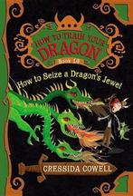 How to Train Your Dragon: How to Seize a Dragons Jewel, Cressida Cowell, Verzenden