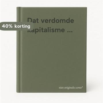Dat verdomde kapitalisme ... 9789050280747, Verzenden
