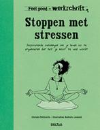Stoppen met stressen / Werkschrift / Feel good 9789044747706, Verzenden, Gelezen, Christel Petitcollin