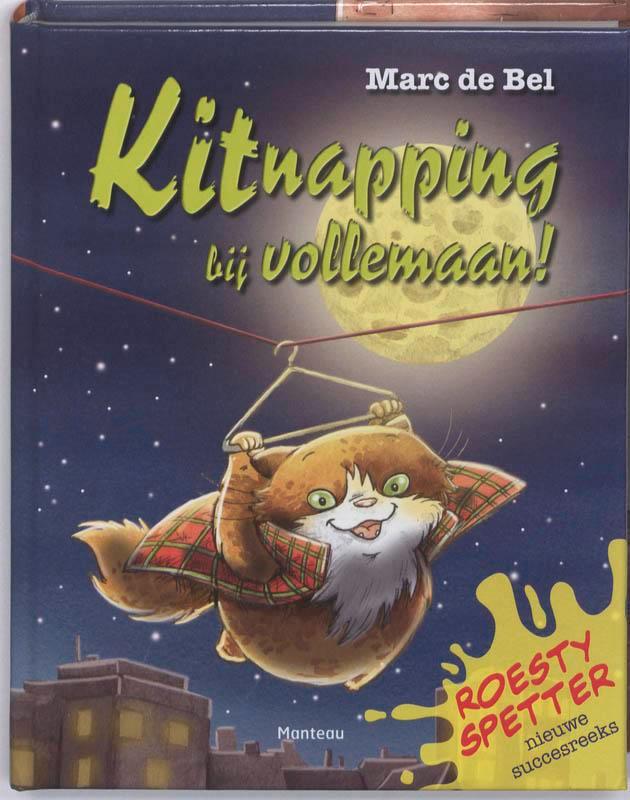 Kitnapping bij vollemaan! / Roesty Spetter / 1 9789022323717, Boeken, Kinderboeken | Jeugd | onder 10 jaar, Zo goed als nieuw