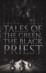 Tales of the Green, the Black Priest 9781643787763, Boeken, Gelezen, Robert Jones, Verzenden