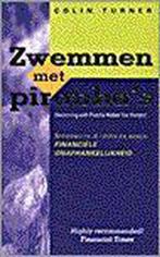 Zwemmen met piranhas 9789022984284, Boeken, Gelezen, Colin White, Verzenden