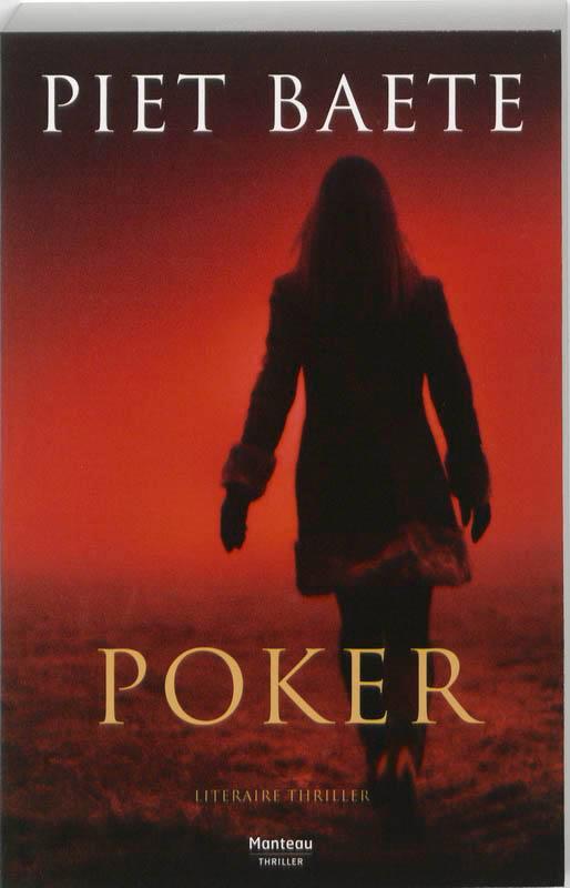 Poker 9789022323526 Piet Baete, Boeken, Thrillers, Gelezen, Verzenden
