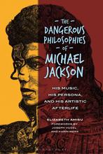 The Dangerous Philosophies of Michael Jackson 9798765123645, Boeken, Verzenden, Zo goed als nieuw, Elizabeth Amisu
