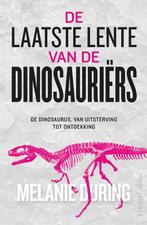 De laatste lente van de dinosauriërs 9789402712797, Boeken, Geschiedenis | Wereld, Verzenden, Gelezen, Melanie During
