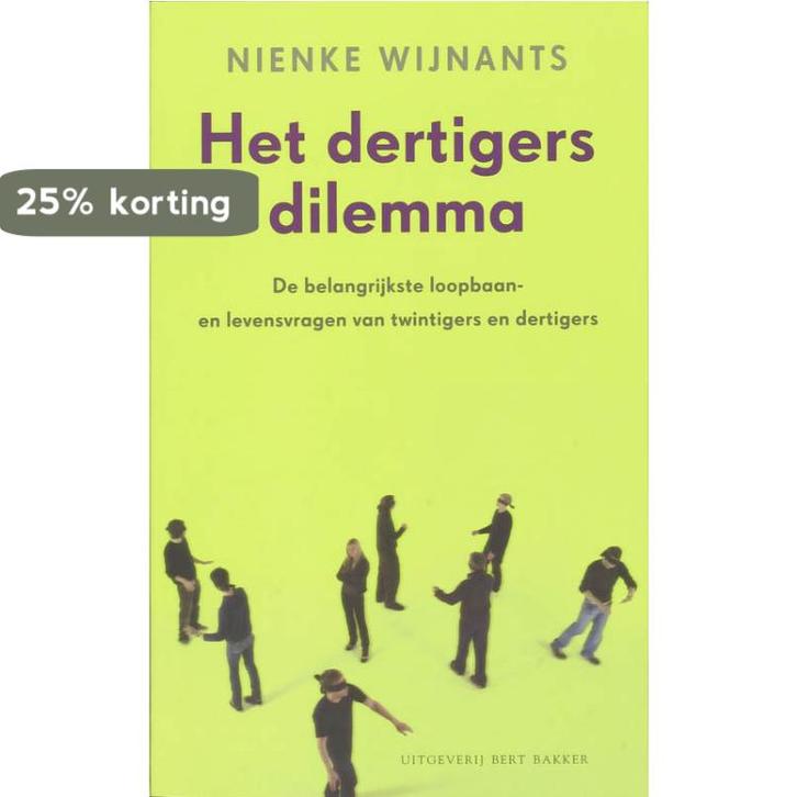 Het dertigersdilemma 9789035132702 Nienke Wijnants, Boeken, Psychologie, Gelezen, Verzenden