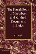 The Fourth Book of Maccabees and Kindred Documents in, Verzenden, Zo goed als nieuw, Bensly, R. L.