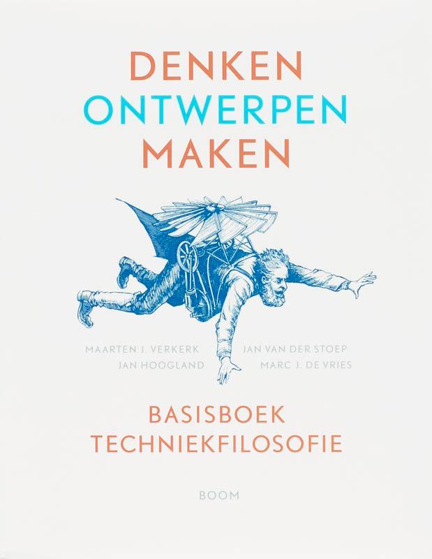 Denken, ontwerpen, maken 9789085063957 Maarten Verkerk, Boeken, Filosofie, Zo goed als nieuw, Verzenden