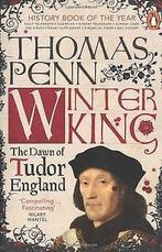 Winter King: The Dawn of Tudor England  Thomas Penn  Book, Thomas Penn, Verzenden
