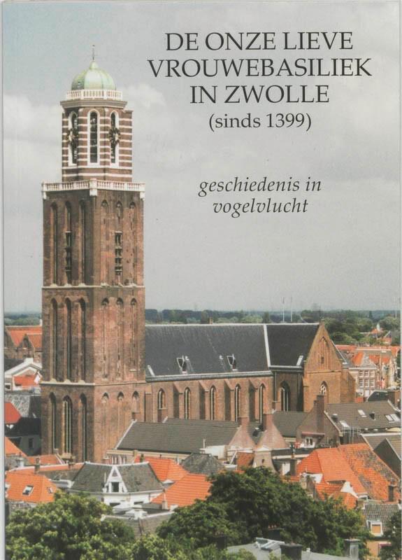 Onze Lieve Vrouwebasiliek in Zwolle, De 9789040086922, Livres, Guides touristiques, Envoi