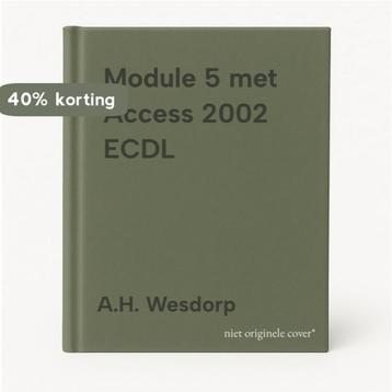 Module 5 met Access 2002 ECDL 9789046000564 A.H. Wesdorp, Livres, Verzenden, A.H. Wesdorp
