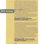 WERKTITEL PIET GERARDS GRAFISCH ONTW N-E 9789064503238, Boeken, Verzenden, Gelezen, B. van Melick