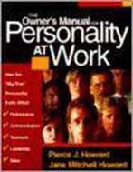 The Owners Manual For Personality At Work 9781885167453, Boeken, Verzenden, Gelezen, Pierce J. Howard
