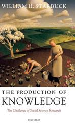 The Production of Knowledge 9780199288533, William H. Starbuck, Verzenden