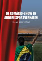 De Romário-show en andere sportverhalen 9789463652872, Verzenden, Zo goed als nieuw, Frank Grootemaat