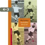 Voetballen doe je zo / Sportklassieken 9789029565127, Boeken, Verzenden, Zo goed als nieuw, A. Lenstra