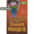 De vrolijke guitenstreken van stoute Hendrik 9789044737905, Boeken, Verzenden, Gelezen, Francesca Simon