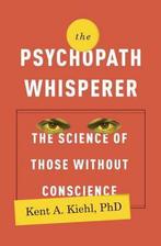 The Psychopath Whisperer 9780770435844, Kent A. Kiehl, Zo goed als nieuw, Verzenden