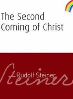 The Second Coming of Christ 9781855842076 Rudolf Steiner, Verzenden, Zo goed als nieuw, Rudolf Steiner