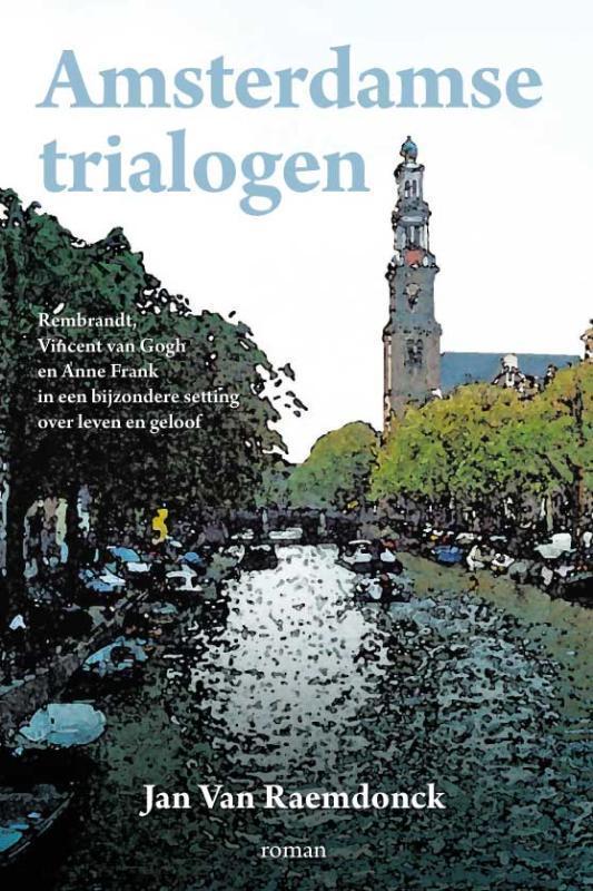 Amsterdamse trialogen 9789051797701 Jan van Raemdonck, Boeken, Romans, Zo goed als nieuw, Verzenden