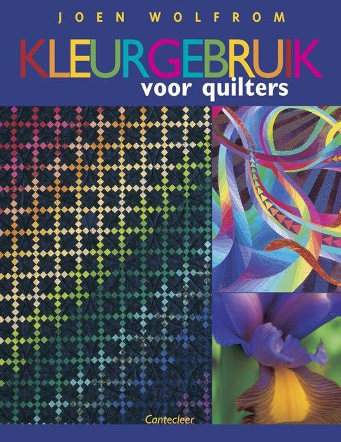 Kleurgebruik voor quilters 9789021335964 J. Wolfrom, Boeken, Hobby en Vrije tijd, Zo goed als nieuw, Verzenden