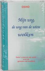 Mijn Weg, De Weg Van De Witte Wolken 9789059800328 Osho, Boeken, Verzenden, Zo goed als nieuw, Osho