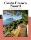 Costa Blanca Noord / PassePartout reisgidsen 9789493259690, Boeken, Reisgidsen, Gelezen, Verzenden