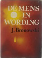 De mens in wording 9789060178270, Bronowski Jacob 1908-1974, H.J. Bergmans, Verzenden