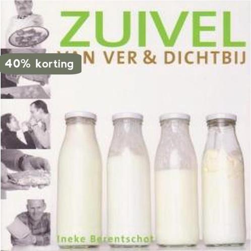 ZUIVEL VAN VER EN DICHTBIJ 9789023011699 I. Berentschot, Boeken, Kookboeken, Zo goed als nieuw, Verzenden