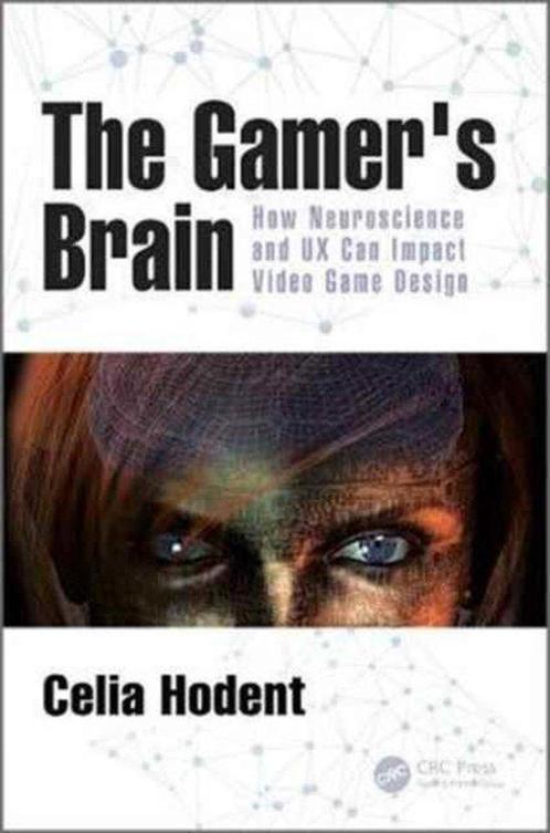 The Gamers Brain 9781498775502 Celia Hodent, Boeken, Overige Boeken, Zo goed als nieuw, Verzenden