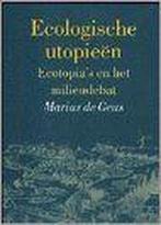 Ecologische utopieën 9789062243761 M. de Geus, Boeken, Verzenden, Gelezen, M. de Geus