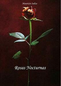 Rosas Nocturnas.by Iodice, Maurizio New   ., Livres, Livres Autre, Envoi