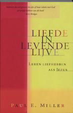 Liefde in levende lijve / Christus kennen en bekendmaken, Verzenden, P.E. Miller