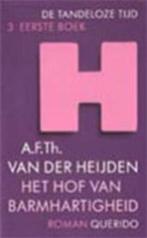 Hof Van Barmhartigheid 9789021466705, Gelezen, Verzenden, A.F.Th. van der Heijden, A F Th van der Heijden