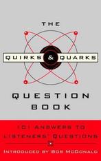 The Quirks & Quarks Question Book 9780771054488, Boeken, Gelezen, Cbc, Bob Mcdonald, Verzenden