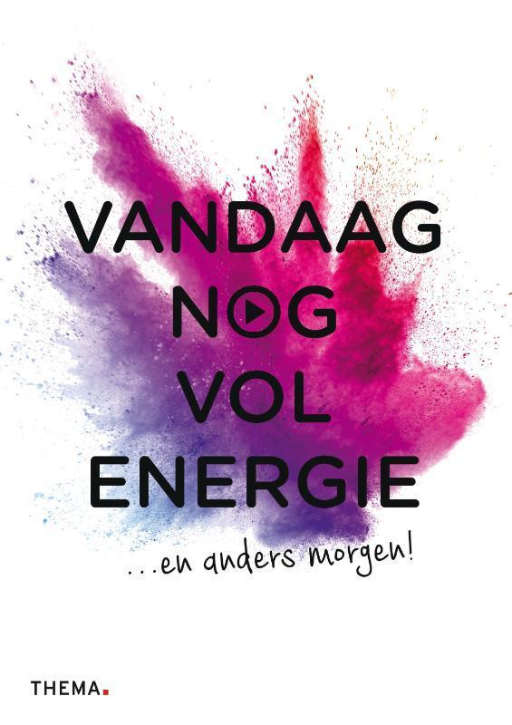 Vandaag nog vol energie / Vandaag nog... 9789462722590, Livres, Psychologie, Envoi