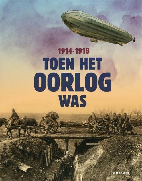 Boek: Toen het oorlog was, 1914-1918 (z.g.a.n.), Boeken, Overige Boeken, Zo goed als nieuw, Verzenden