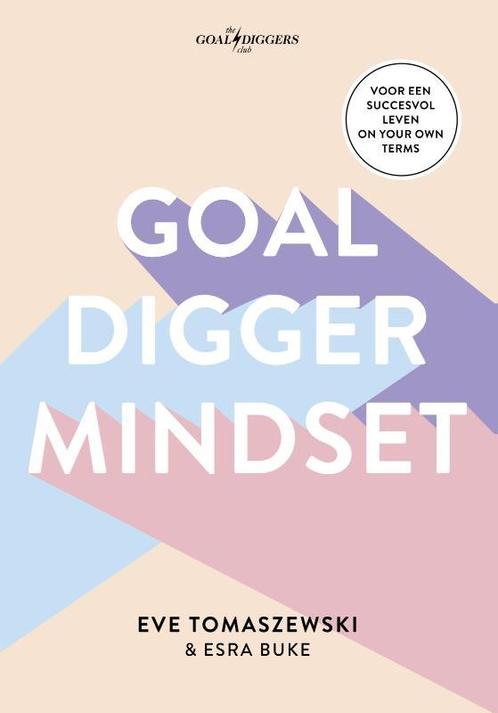 Goaldigger mindset 9789021574028, Livres, Psychologie, Envoi