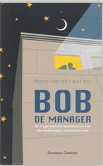 Bob De Manager 9789047002413, Boeken, Hans Verstraaten, Zo goed als nieuw, Verzenden