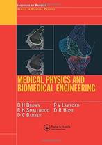 Medical Physics and Biomedical Engineering 9780750303682, Verzenden, B. H. Brown