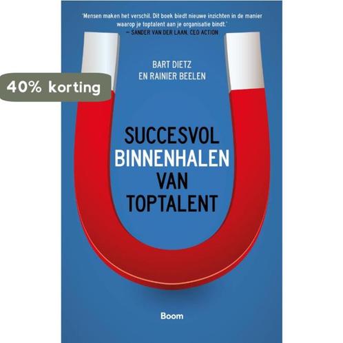 Succesvol binnenhalen van toptalent 9789024403882 Bart Dietz, Boeken, Economie, Management en Marketing, Zo goed als nieuw, Verzenden