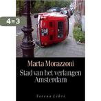 Stad Van Het Verlangen Amsterdam 9789076270449 M. Morazzoni, Verzenden, Gelezen, M. Morazzoni