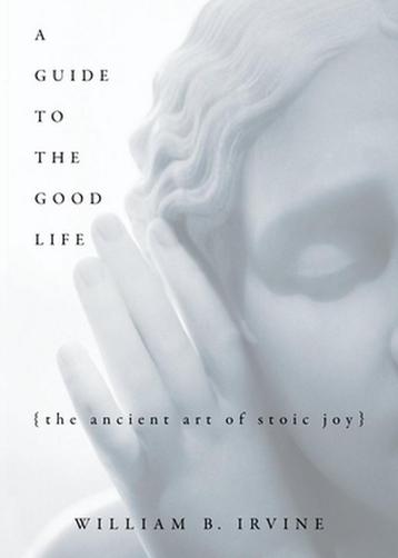 A Guide to the Good Life 9780195374612 William B. Irvine, Verzenden, William B. Irvine