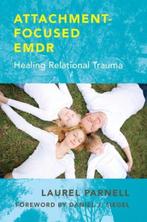 Attachment -Focused EMDR 9780393707458 Laurel Parnell, Verzenden, Gelezen, Laurel Parnell